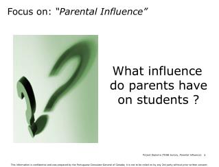 Focus on: “Parental Influence”