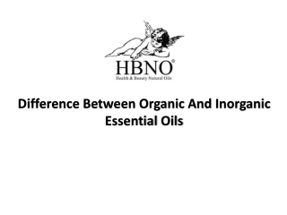 Difference Between Organic And Inorganic Essential Oils