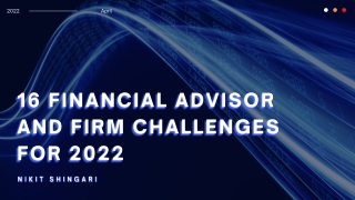 Nikit Shingari|16 Financial Advisor and Firm Challenges