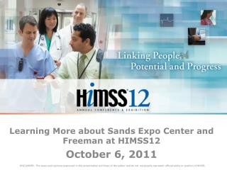 Learning More about Sands Expo Center and Freeman at HIMSS12 October 6, 2011