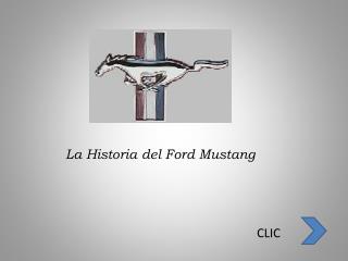 La Historia del Ford Mustang