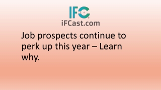 Job prospects continue to perk up this year – Learn why