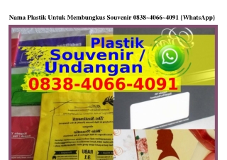 Nama Plastik Untuk Membungkus Souvenir 08ᣮ8_4066_409I(whatsApp)