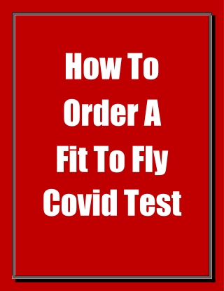 How To Order A Fit To Fly Covid Test