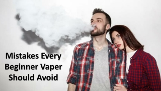 Mistakes Every Beginner Vaper Should Avoid