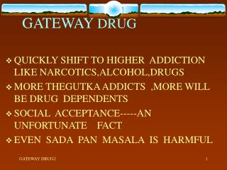 GATEWAY DRUG