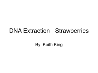 DNA Extraction - Strawberries