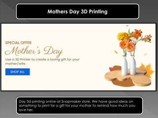 Mothers Day 3D Printing