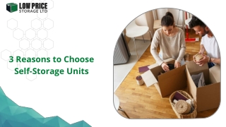 3 Reasons to Choose Self-Storage Units