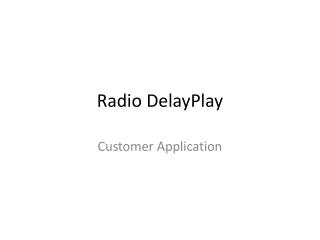 Radio DelayPlay