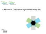 A Review of Clostridium difficile Infection CDI