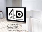 The Advertising Platform 3.7 million homes Advertise around our Catch-up 7 day Content C4, E4, M4 Catch Up Available