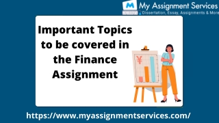 Important Topics to be covered in the Finance Assignment
