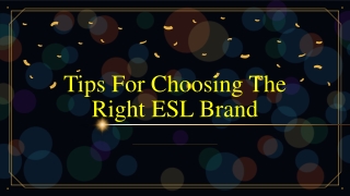 Tips For Choosing The Right ESL Brand