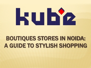Boutiques Stores In Noida A Guide To Stylish Shopping