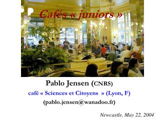Cafés « juniors »