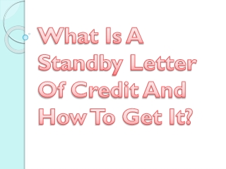 What Is A Standby Letter Of Credit And How To Get It?