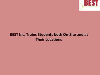 BEST Inc. Trains Students both On-Site and at Their Locations