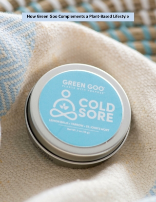 How Green Goo Complements a Plant-Based Lifestyle