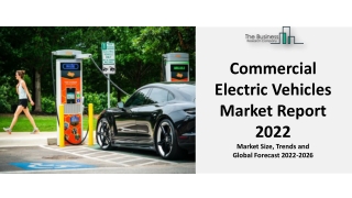 Commercial Electric Vehicles Market Overview and Forecasts through 2031