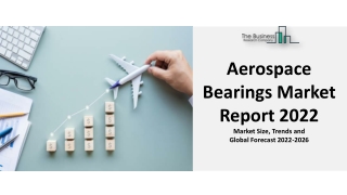 Aerospace Bearings Market Overview and Forecasts through 2031
