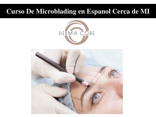 Curso De Microblading en Espanol Cerca de MI