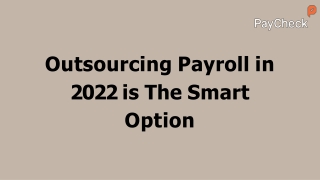 Outsourcing Payroll in 2022 is The Smart Option