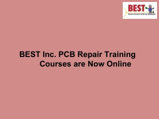 BEST Inc. PCB Repair Training Courses are Now Online