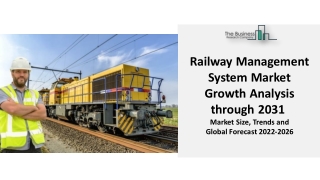 Railway Management System Market Overview and Forecasts through 2031