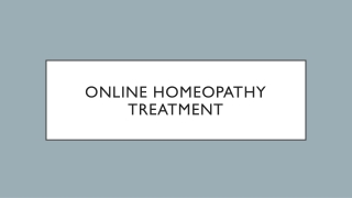 Online Homeopathy Treatment