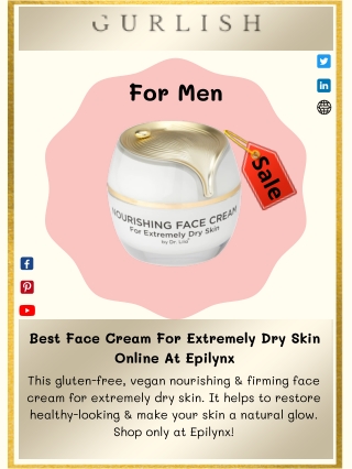 Shop Best Face Cream For Extremely Dry Skin Online | Epilynx