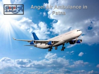 Angel Air Ambulance Service in Patna with Enhanced Medical facilities