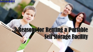3 Reasons for Renting a Portable Self Storage Facility