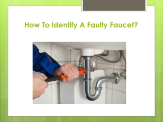 How To Identify A Faulty Faucet