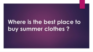 Where is the best place to buy summer