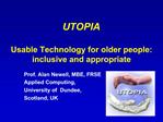 UTOPIA Usable Technology for older people: inclusive and appropriate