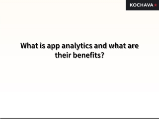 What is app analytics and what are their benefits?