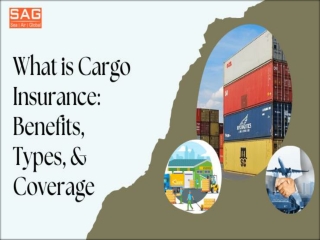 What is Cargo Insurance: Benefits, Types, & Coverage