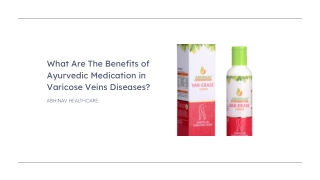 What Are The Benefits of Ayurvedic Medication in Varicose Veins Diseases?