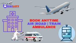 HI-Rated CCU Air Ambulance Service Avail in Patna and Delhi by Medilift