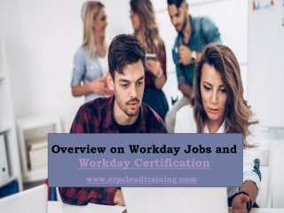 Overview of Workday Jobs and Workday Certification