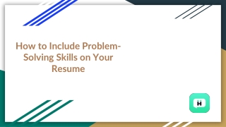 How to Include Problem-Solving Skills on Your Resume