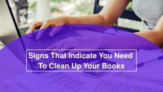 Signs That Indicate You Need To Clean Up Your Books
