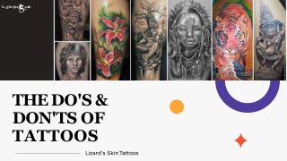 The Do's And Don'ts Of Tattoos | Lizard's Skin Tattoos