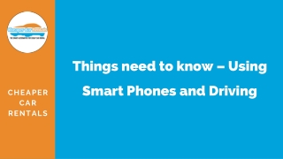 Things need to know – Using Smart Phones and Driving