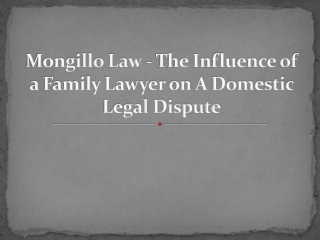 Mongillo Law - The Influence of a Family Lawyer on A Domestic Legal Dispute