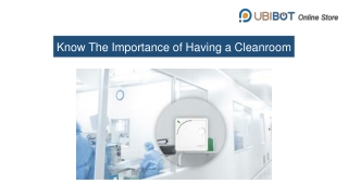 Know The Importance of Having a Cleanroom - UbiBot Online Store