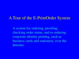 A Tour of the E-PrintOrder System