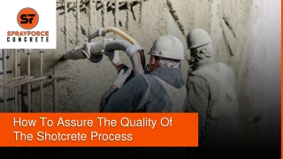 Mar Slide - How To Assure The Quality Of The Shotcrete Process