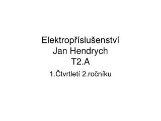 Elektropříslušenství Jan Hendrych T2.A